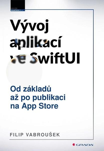 Vývoj aplikací ve SwiftUI - 9788027131174