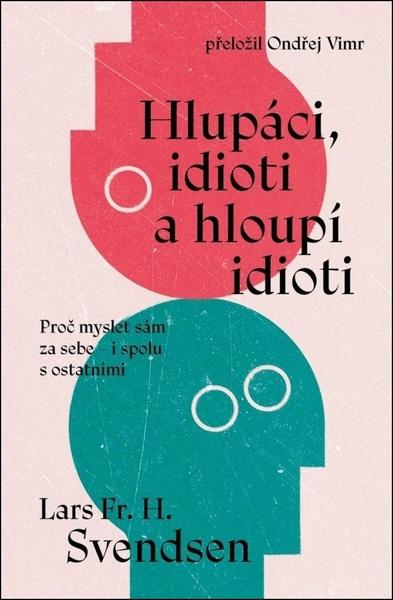 Hlupáci, idioti a hloupí idioti - 9788027761739