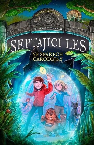 Šeptající les Ve spárech čarodějky - 9788027744107