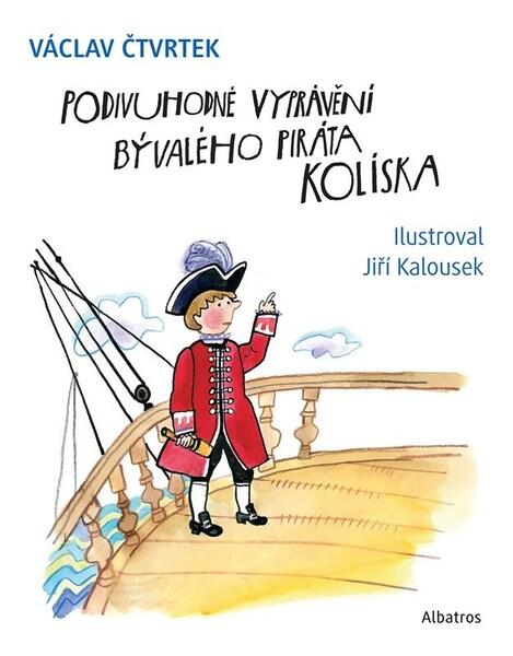 Podivuhodné vyprávění bývalého piráta Kolíska - 9788000082257