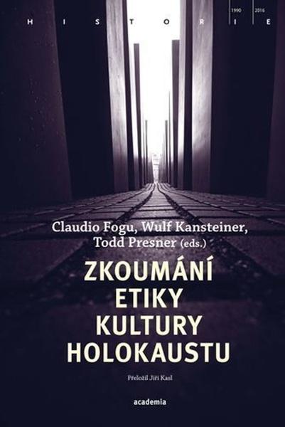 Zkoumání etiky kultury holokaustu - 9788020036599