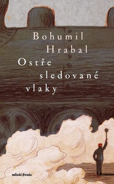 Ostře sledované vlaky - 9788020467072