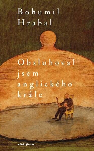 Obsluhoval jsem anglického krále - 9788020467089