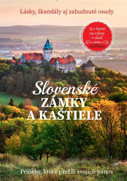 Slovenské zámky a kaštiele - 9788082542267