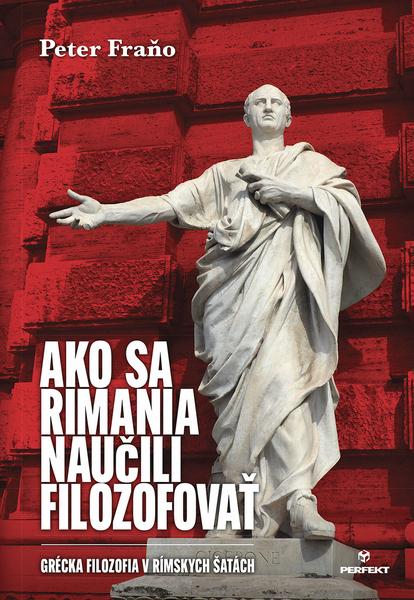 Ako sa Rimania naučili filozofovať - 9788082261670