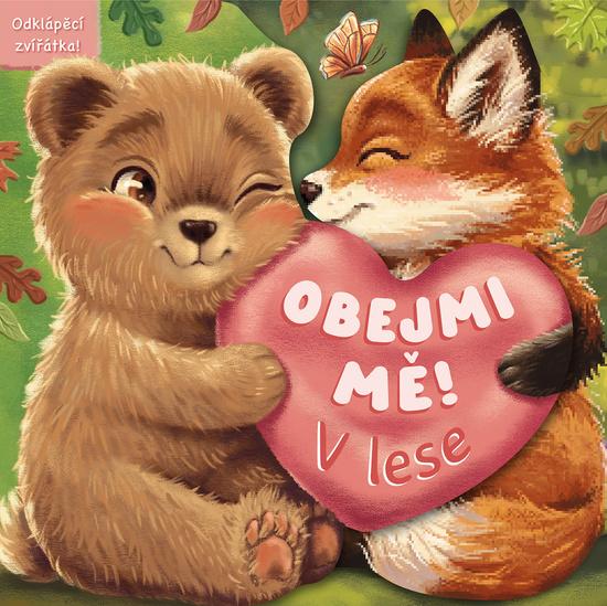 Obejmi mě! V lese - 9788025516546