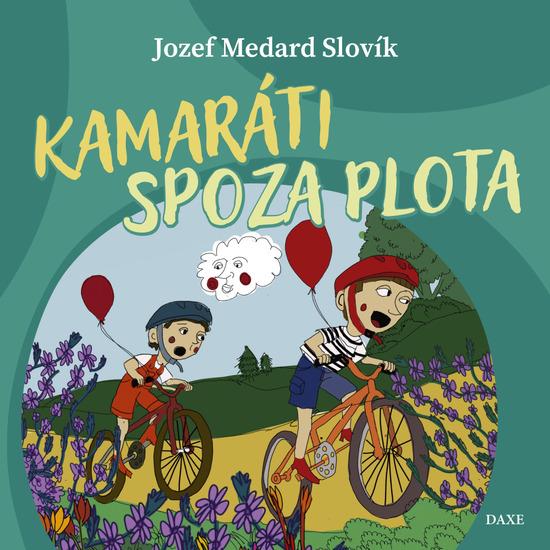 Kamaráti spoza plota - 9788082410573