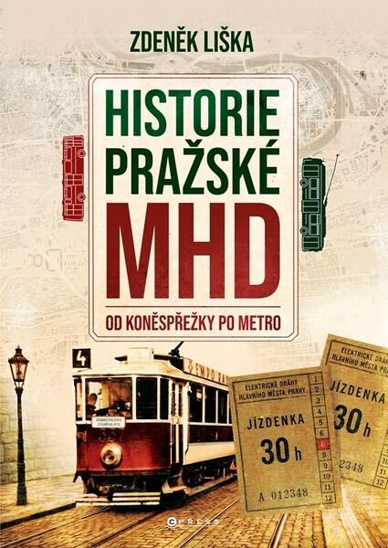 Historie MHD v Praze - 9788026460831