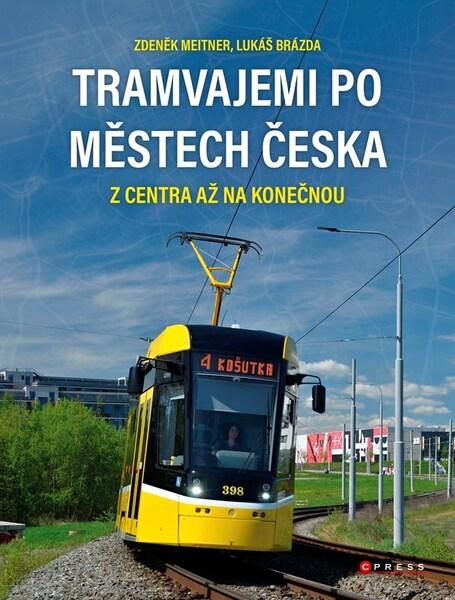 Tramvajemi po městech Česka - 9788026460824
