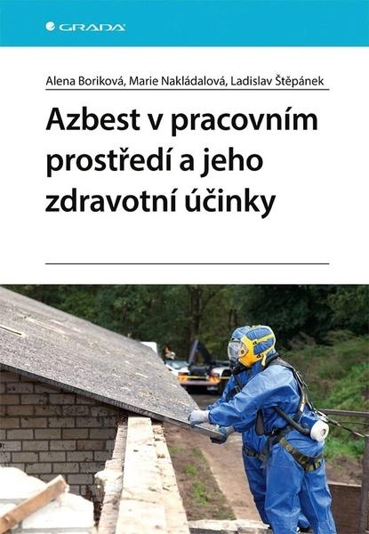 Azbest v pracovním prostředí a jeho zdravotní účinky - 9788027158508