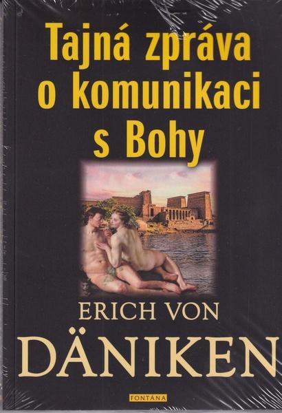 Tajná zpráva o komunikaci s Bohy - 9788076512641