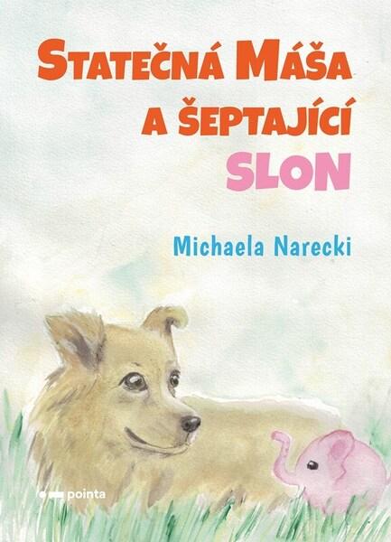 Statečná Máša a šeptající slon - 9788026753261