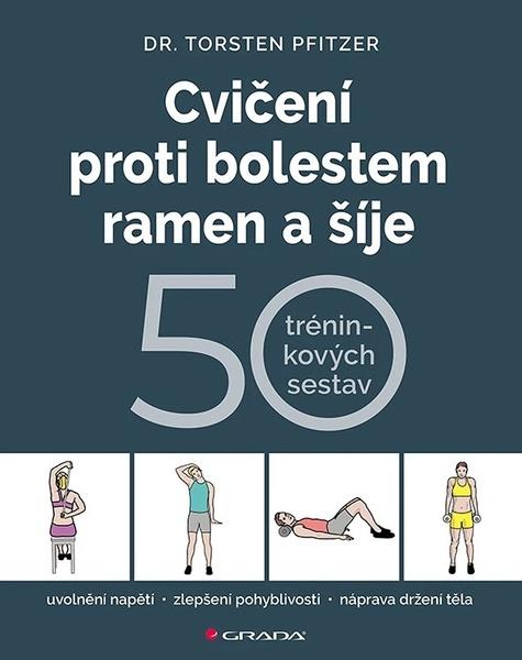 Cvičení proti bolestem ramen a šíje - 9788027139262