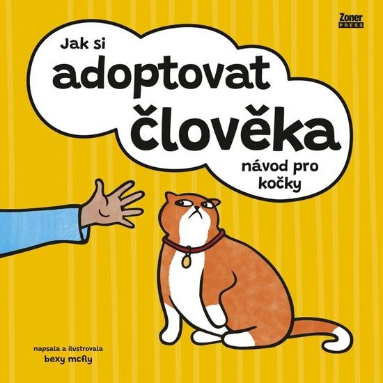 Jak si adoptovat člověka - 9788074136672