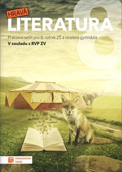 Hravá literatura 8 Pracovní sešit - 9788077032568