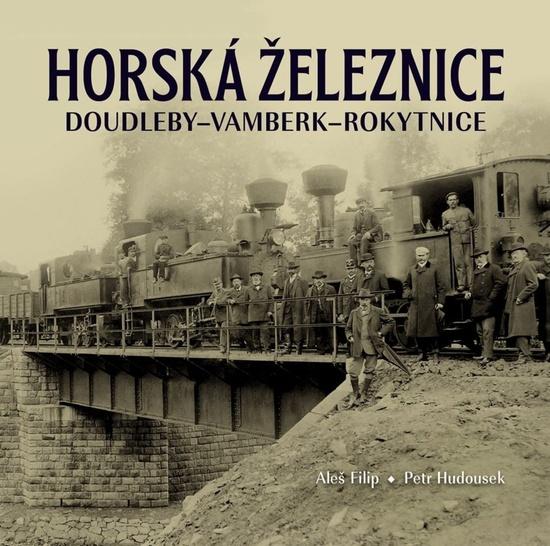 Horská železnice Doudleby–Vamberk–Rokytnice - 9788088495796