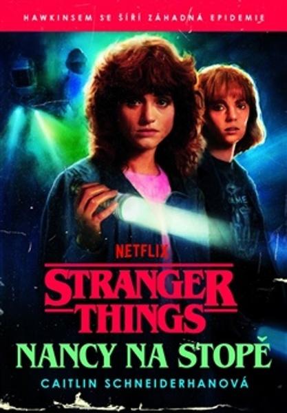 Stranger Things Nancy na stopě - 9788025750292