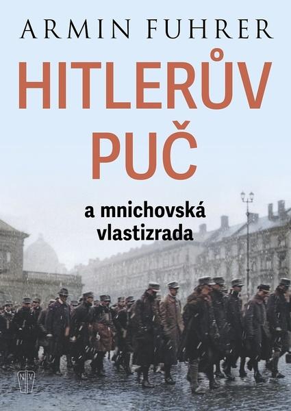Hitlerův puč a mnichovská vlastizrada - 9788020621160