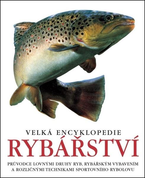 Velká encyklopedie rybářství - 9788027615117