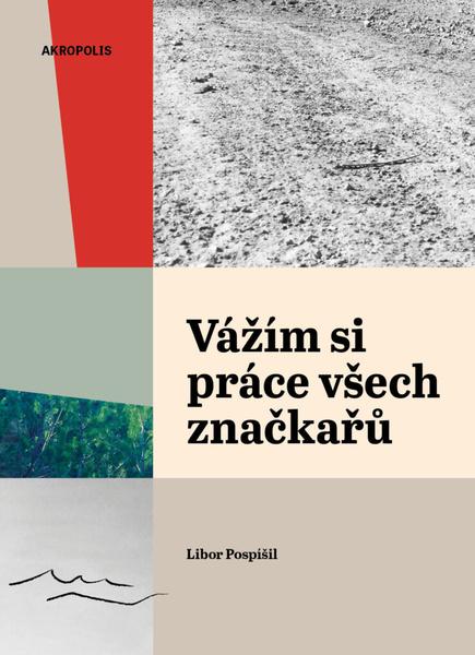 Vážím si práce všech značkařů - 9788074705717
