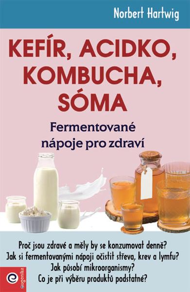 Kefír, Acidko, kombucha, sóma - 9788081007781