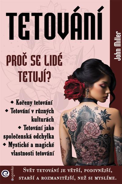 Tetování Proč se lidé tetují? - 9788081007927