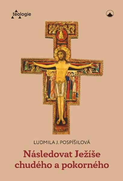 Následovat Ježíše chudého a pokorného - 9788075665768