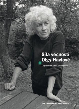 Síla věcnosti Olgy Havlové - 978-80-87490-21-1