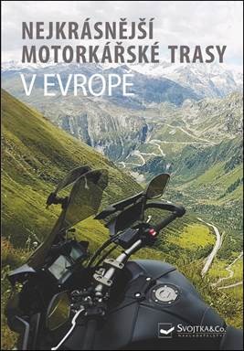 Nejkrásnější motorkářské trasy v Evropě - 978-80-256-2685-6