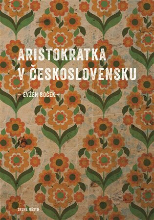 Levně Aristokratka v Československu