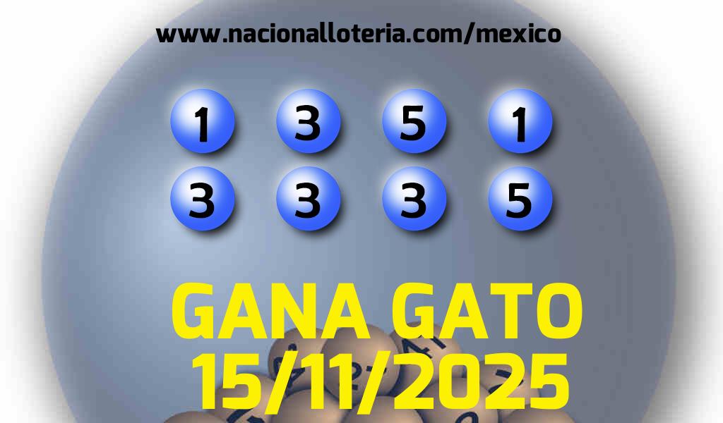 Resultados del Gana Gato del Sábado 15 de Noviembre de 2025
