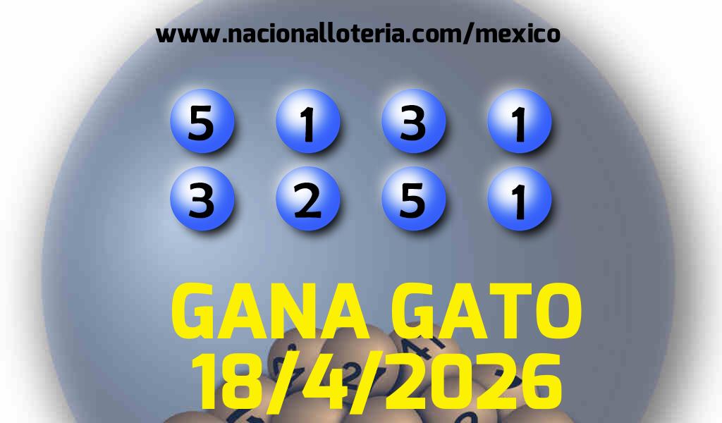 Resultados del Gana Gato del S&aacute;bado 18 de Abril de 2026