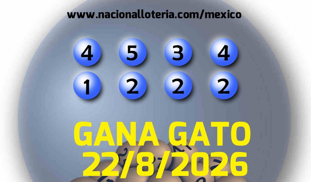 Resultados del Gana Gato del S&aacute;bado 22 de Agosto de 2026