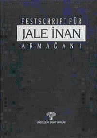 Festschrift Für Jale İnan Armağanı