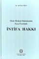 Türk Medeni Hukukunda Eşya Üzerinde İntifa Hakkı