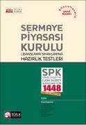 Sermaye Piyasası Kurulu Lisanslama Sınavlarına Hazırlık Testleri SPK Temel Düzey ve İleri Düzey Sınavları İçin 1448 Soru ve Yanıtl
