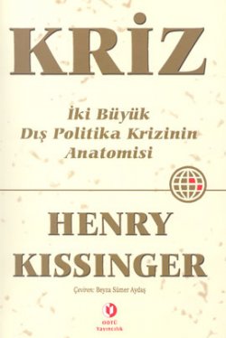 Kriz: İki Büyük Dış Politika Krizinin Anatomisi