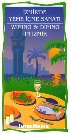 İzmir`de Yeme İçme Sanatı