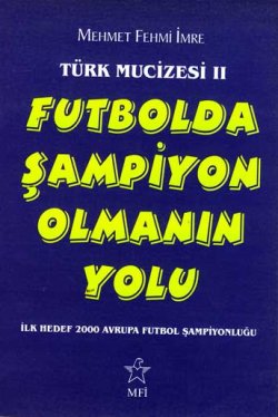 Futbolda Şampiyon Olmanın Yolu