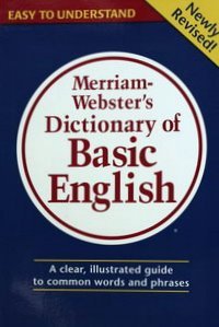 Merriam Webster`s Dictionary Of Basic English