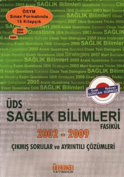ÜDS Sağlık Bilimleri Fasikül 2002-2009 Çıkmış Sorular ve Ayrıntılı Çözümleri