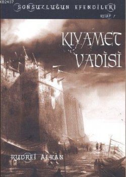 Kıyamet Vadisi - Sonsuzluğun Efendileri I
