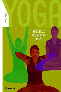 Yoga-Sağlıklı Yaşamanın Yolu