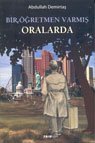 Bir Öğretmen Varmış Oralarda