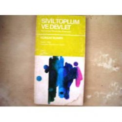 Sivil Toplum ve Devlet -Kuramlar, Deneyler, Arayışlar