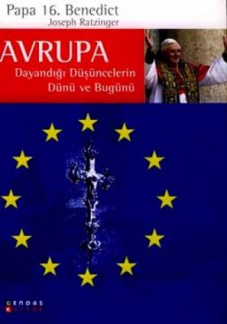 Avrupa - Dayandığı Düşüncelerin Dünü ve Bugünü