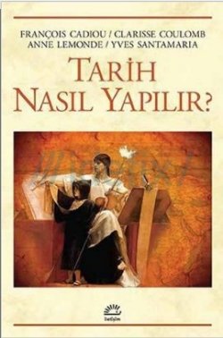 Tarih Nasıl Yapılır?