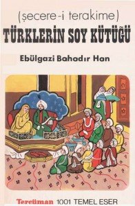 Türklerin Soy Kütüğü : Şecere-i Terakime
