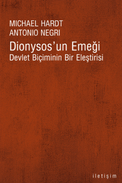 Dionysos'un Emeği : Devlet Biçiminin Bir Eleştiri