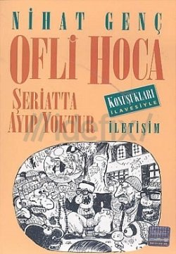 Ofli Hoca Şeriatta Ayıp Yoktur